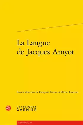 Couverture du produit · La Langue de Jacques Amyot