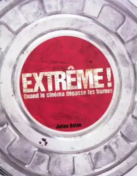 Couverture du produit · Extrême ! : Quand le cinéma dépasse les bornes