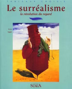 Couverture du produit · Le Surréalisme : la révolution du regard