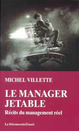 Couverture du produit · Le manager jetable : Récits du management réel