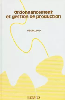 Couverture du produit · Ordonnancement et gestion de production. Manuel pratique