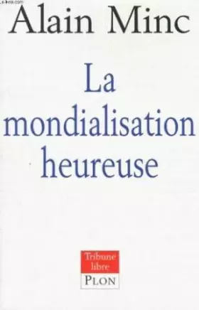 Couverture du produit · La mondialisation heureuse