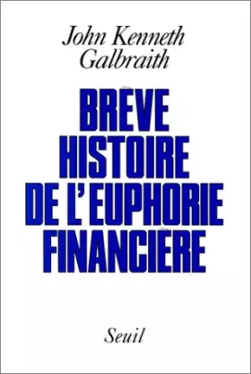 Couverture du produit · Brève histoire de l'euphorie financière