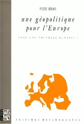 Couverture du produit · Une géopolitique pour l'Europe : Vers une nouvelle Eurasie