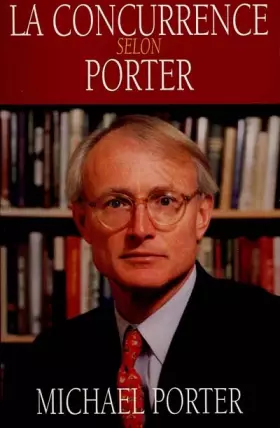 Couverture du produit · La concurrence selon Porter