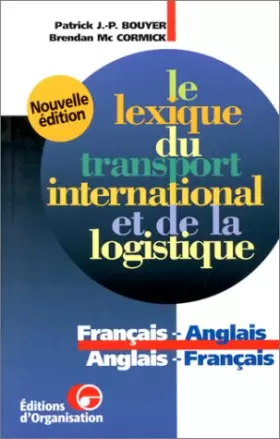 Couverture du produit · Le Lexique du transport international et de la logistique, 2e édition. Français-anglais/ Anglais-français