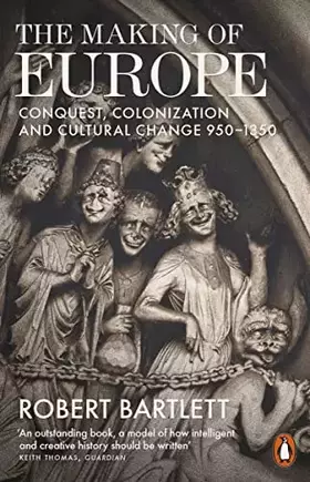 Couverture du produit · The Making of Europe : Conquest@@ Colonization and Cultural Change@@ 950-1350