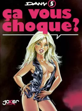 Couverture du produit · Dany, tome 5 : Ça vous choque ?