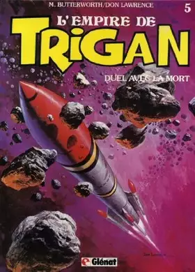 Couverture du produit · EMPIRE DE TRIGAN T05 DUEL AVEC LA MORT