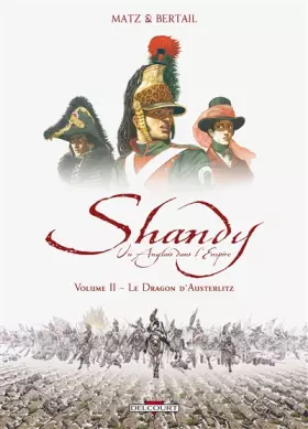 Couverture du produit · Shandy, un Anglais dans l'Empire, Tome 2 : Le Dragon d'Austerlitz