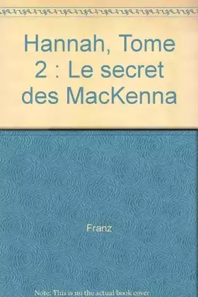 Couverture du produit · Hannah, Tome 2 : Le secret des MacKenna