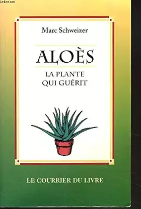 Couverture du produit · Aloès: La plante qui guérit