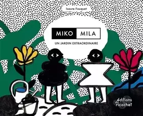 Couverture du produit · MIKO, MILA, UN JARDIN EXTRAORDINAIRE