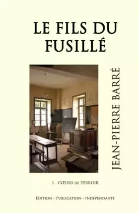 Couverture du produit · Le fils du fusillé (Cœurs de terroir) (French Edition)