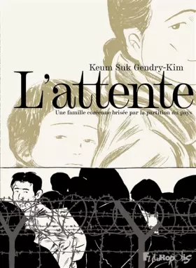 Couverture du produit · L'attente: Une famille coréenne brisée par la partition du pays