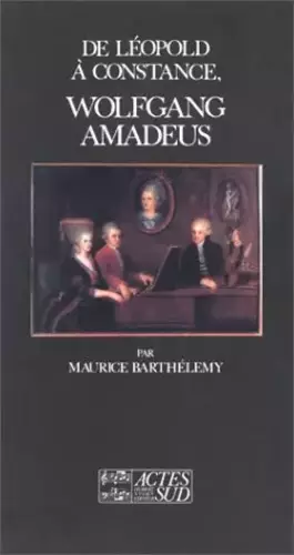 Couverture du produit · De Léopold à Constance, Wolfgang Amadeus