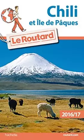 Couverture du produit · Guide du Routard Chili et Île de Pâques 2016/17