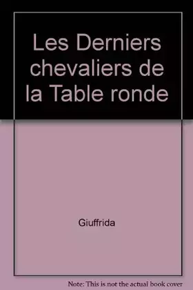 Couverture du produit · Les Derniers chevaliers de la Table ronde