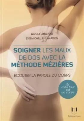 Couverture du produit · Soigner les maux de dos avec la méthode Mezières : Ecouter la parole du corps