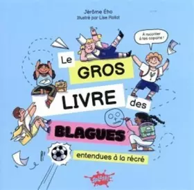 Couverture du produit · Le Gros livre des blagues entendues à la récré