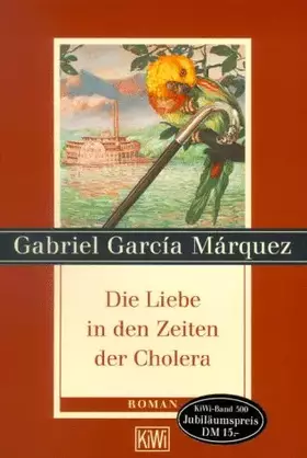 Couverture du produit · Die Liebe in den Zeiten der Cholera: Roman (KiWi)
