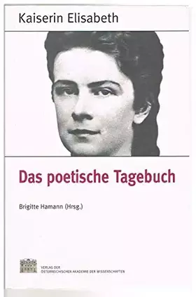 Couverture du produit · Fontes rerum Austriacarum. Österreichische Geschichtsquellen / Kaiserin Elisabeth - Das poetische Tagebuch