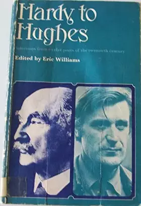 Couverture du produit · Hardy to Hughes: Selections from twelve poets of the twentieth century