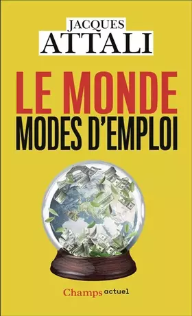 Couverture du produit · Le Monde, modes d'emploi: Comprendre, prévoir, agir, protéger