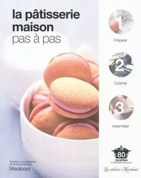 Couverture du produit · LA PATISSERIE MAISON PAS A PAS