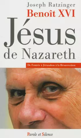 Couverture du produit · Jésus de Nazareth : De l'entrée à Jérusalem à la Résurrection