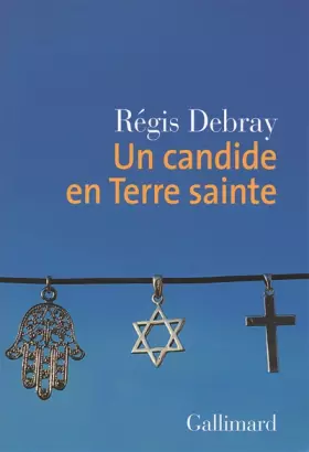 Couverture du produit · Un candide en Terre sainte