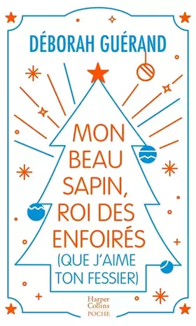 Couverture du produit · Mon beau sapin, roi des enfoirés (que j'aime ton fessier): Une romance de Noël inédite en édition collector avec dorures pour l