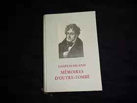 Couverture du produit · Chateaubriand. Mémoires d'outre-tombe : . Choix des textes, introduction et notes par Marc Bouloiseau