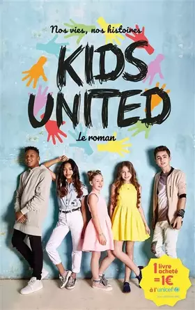 Couverture du produit · Nos vies, nos histoires - Kids United - le roman