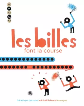Couverture du produit · Les billes font la course