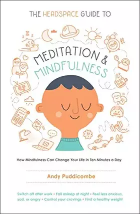 Couverture du produit · The Headspace Guide to Meditation and Mindfulness: How Mindfulness Can Change Your Life in Ten Minutes a Day