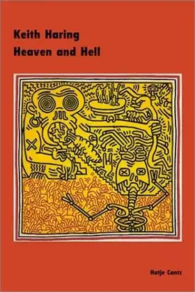 Couverture du produit · Keith Haring: Heaven and Hell: Catalogue of the Exhibition at Museum für Neue Kunst/ZKM Karlsruhe, 2001/2002 and at Museum Boij