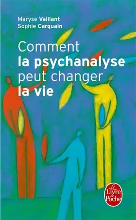 Couverture du produit · Comment la psychanalyse peut changer la vie