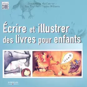 Couverture du produit · Ecrire et illustrer des livres pour enfants