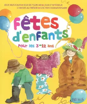 Couverture du produit · Fêtes d'enfants : Organiser des fêtes pour les 3-12 ans