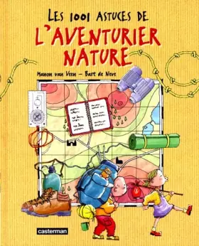 Couverture du produit · Les 1001 astuces de l'aventurier nature