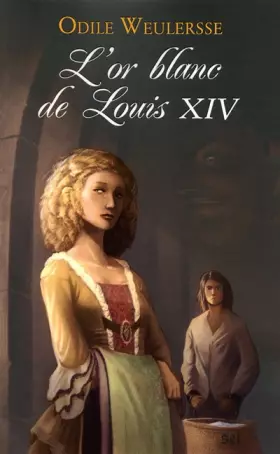 Couverture du produit · L'or blanc de Louis XIV