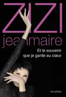 Couverture du produit · ZIZI Jeanmaire : Et le Souvenir Que Je Garde au Coeur