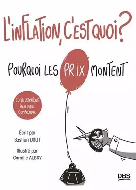 Couverture du produit · L’inflation, c’est quoi ?: Pourquoi les prix montent