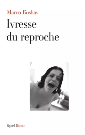 Couverture du produit · Ivresse du reproche