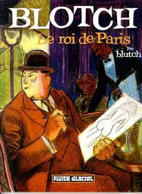 Couverture du produit · Blotch, Tome 1 : Le roi de Paris