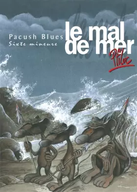 Couverture du produit · Pacush blues, tome 6 : Le Mal de mer
