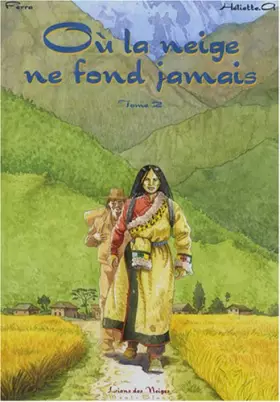 Couverture du produit · Où la neige ne fond jamais, Tome 2 :