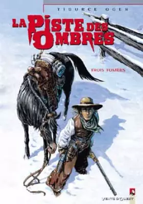 Couverture du produit · La piste des ombres Tome 2 : Trois tombes