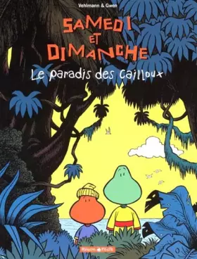 Couverture du produit · Samedi et Dimanche, tome 1 : Le Paradis des cailloux